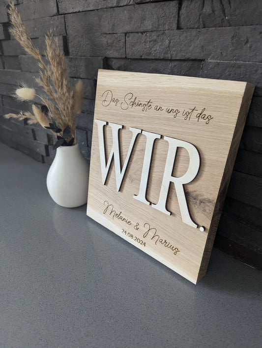 Eichenholzbrett " Das schönste an UNS ist das WIR"